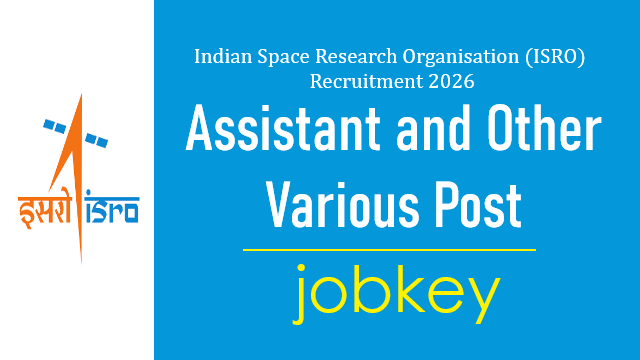 ISRO ICRB Assistant and Other Various Post Online Form 2026-jobkey